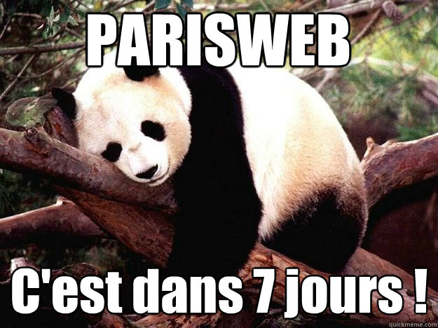 PARISWEB C'est dans 7 jours !  Procrastination Panda