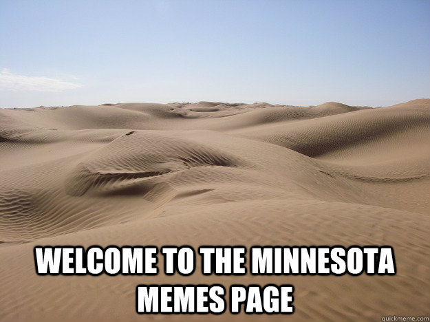  Welcome to the minnesota memes page -  Welcome to the minnesota memes page  Misc