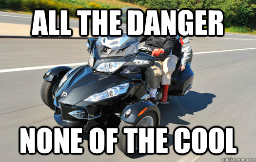 All the danger none of the cool - All the danger none of the cool  spyder