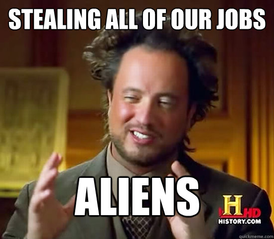 Stealing All of our jobs aliens  Ancient Aliens