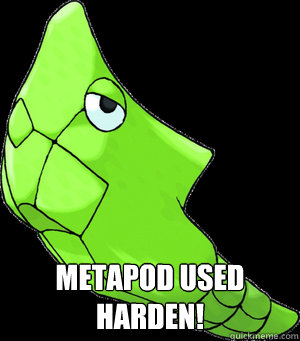  Metapod used harden!  Metapod