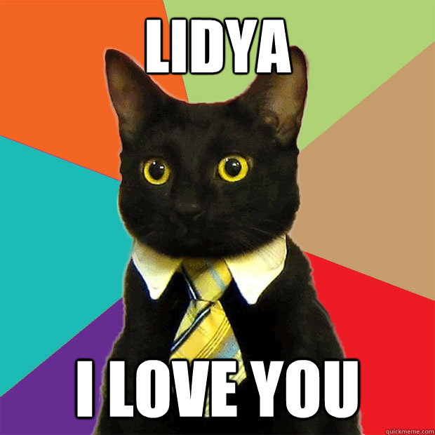 lidya i love you  Business Cat