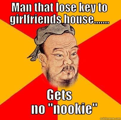 MAN THAT LOSE KEY TO GIRLFRIENDS HOUSE....... GETS        NO 