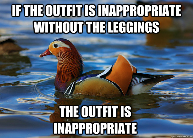 If the outfit is inappropriate without the leggings  The outfit is inappropriate   Fashion Advice Mallard