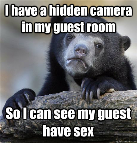 I have a hidden camera in my guest room So I can see my guest have sex  Confession Bear