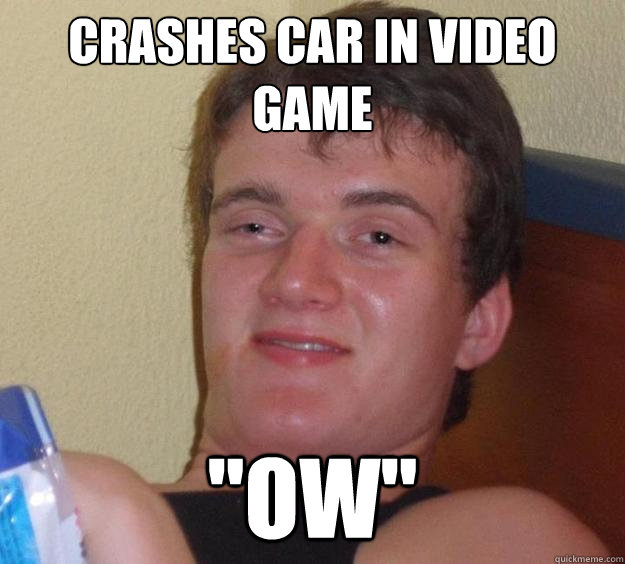 Crashes car in video game 