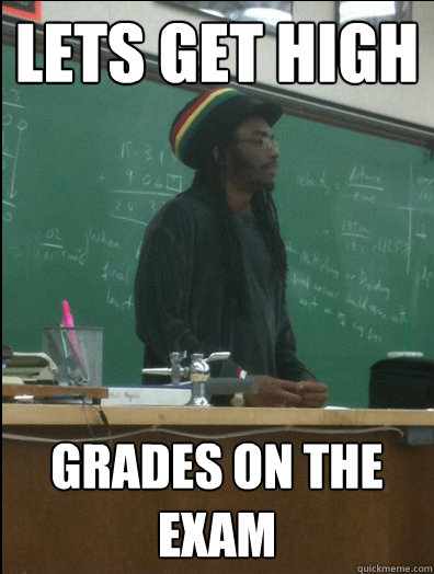 Lets GET HIGH Grades on the exam - Lets GET HIGH Grades on the exam  Rasta Science Teacher