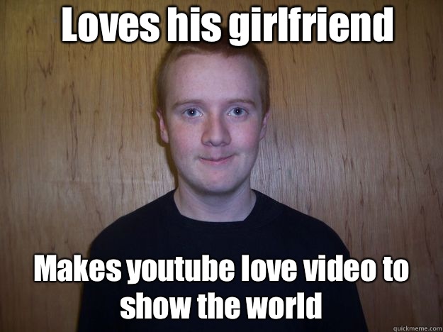 Loves his girlfriend Makes youtube love video to show the world  