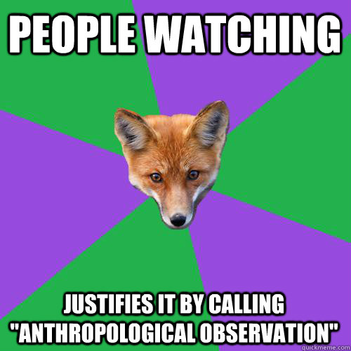 People watching Justifies it by calling 