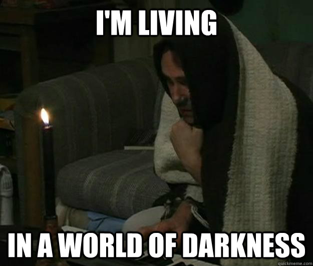 I'm living In a world of darkness - I'm living In a world of darkness  Misc