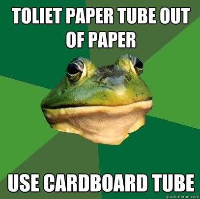 Toliet paper tube out of paper use cardboard tube  Foul Bachelor Frog