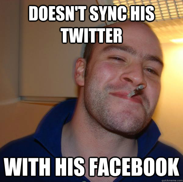 Doesn't sync his twitter with his facebook  - Doesn't sync his twitter with his facebook   Misc