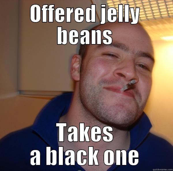Jelly Beans - OFFERED JELLY BEANS TAKES A BLACK ONE Good Guy Greg 