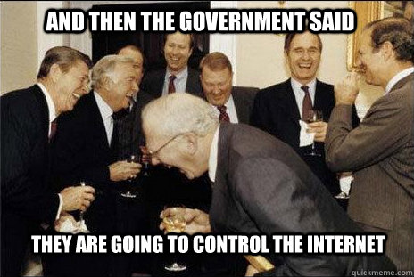 And then the government said they are going to control the internet  laughing politicians