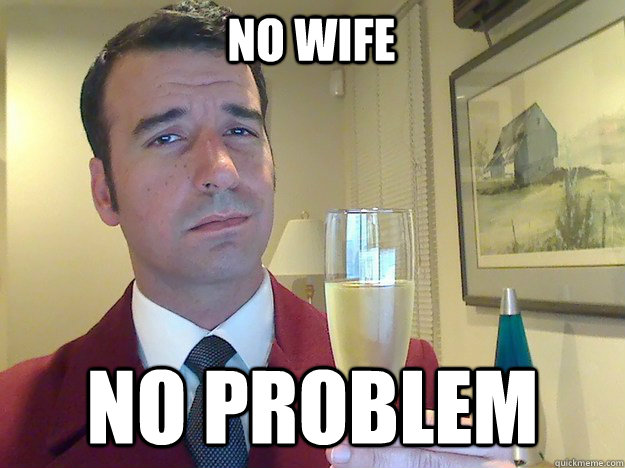 No wife no problem  Fabulous Divorced Guy