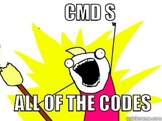                   CMD S                           ALL OF THE CODES   All The Things