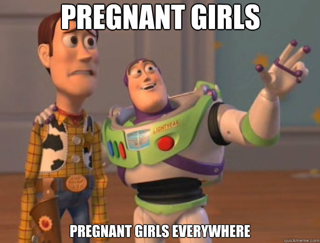 pregnant girls pregnant girls everywhere   Toy Story