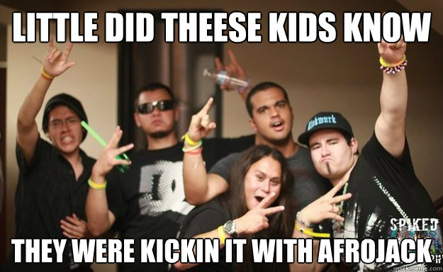 little did theese kids know they were kickin it with afrojack  