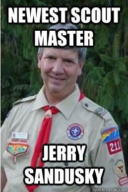 newest scout master jerry sandusky  Harmless Scout Leader