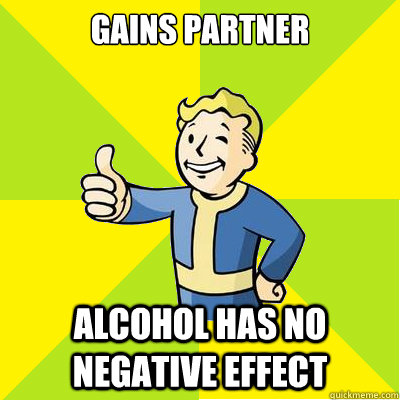 gains partner alcohol has no negative effect  Fallout new vegas