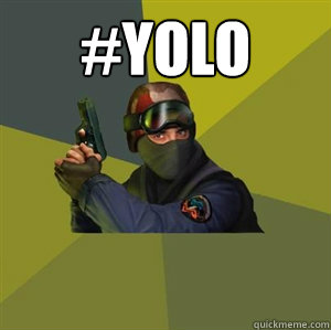 #YOLO  - #YOLO   Counter Strike