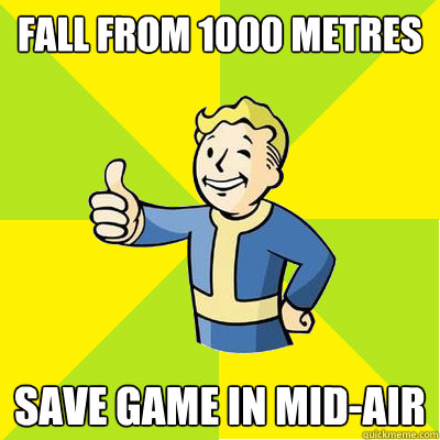 FALL FROM 1000 METRES SAVE GAME IN MID-AIR  Fallout new vegas