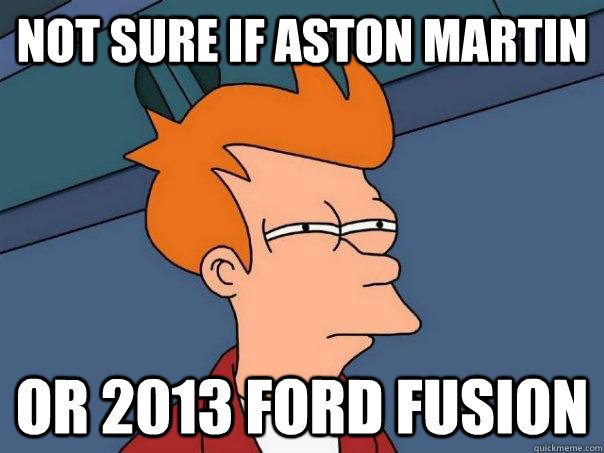 Not sure if Aston Martin Or 2013 Ford Fusion  Futurama Fry