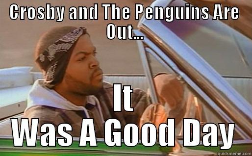 CROSBY AND THE PENGUINS ARE OUT... IT WAS A GOOD DAY Misc