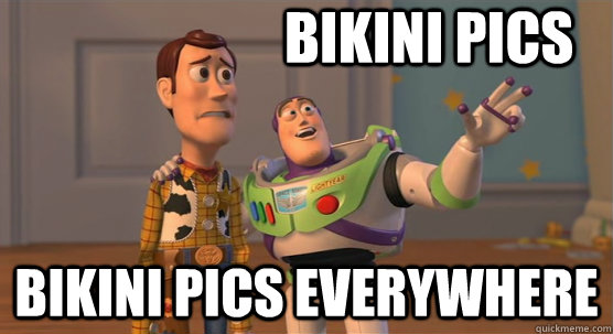 Bikini pics Bikini pics everywhere  Toy Story Everywhere