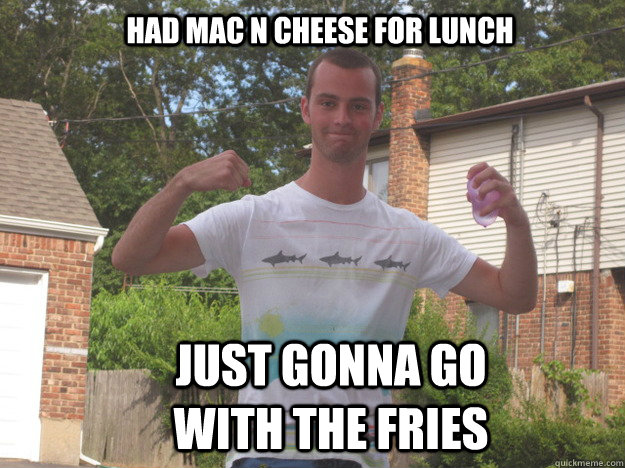 had mac n cheese for lunch just gonna go with the fries  Easy Mac