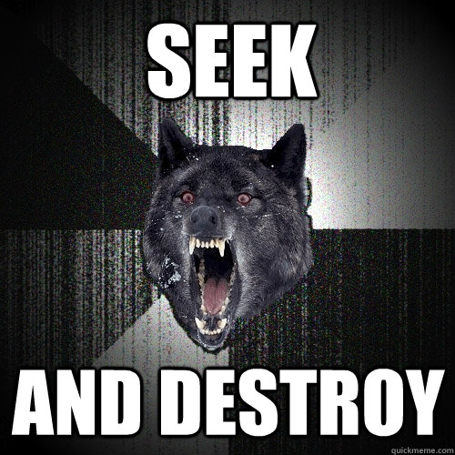 seek and destroy  Insanity Wolf