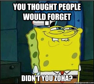 you thought people would forget didn't you zoha?  Spongebob