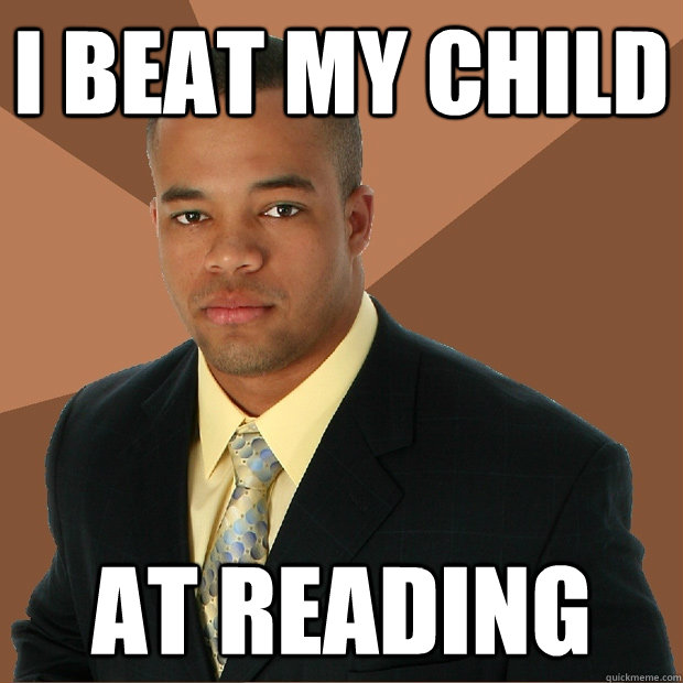 I beat my child at reading  Successful Black Man