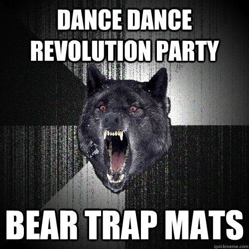 Dance Dance revolution party bear trap mats - Dance Dance revolution party bear trap mats  Insanity Wolf