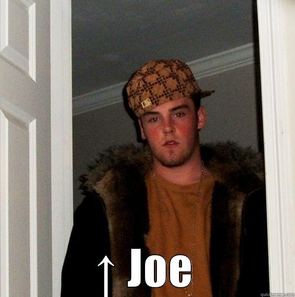  ↑ JOE Scumbag Steve