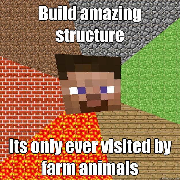 Build amazing structure Its only ever visited by farm animals  Minecraft