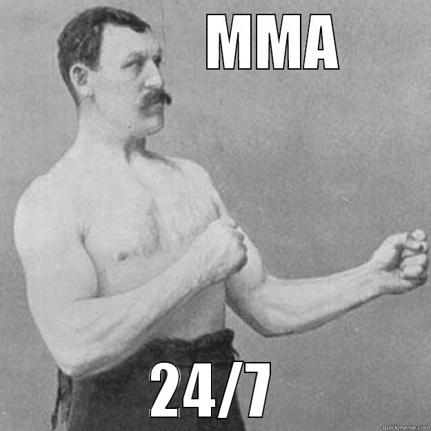 #mma wseki den -           MMA 24/7 overly manly man