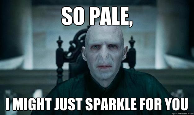 So Pale, i might just sparkle for you  Voldemort vampire