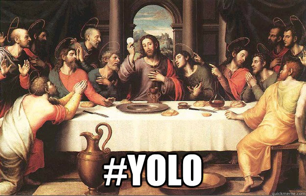  #YOLO -  #YOLO  Misc