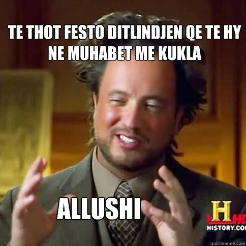 te thot festo ditlindjen qe te hy ne muhabet me kukla allushi  