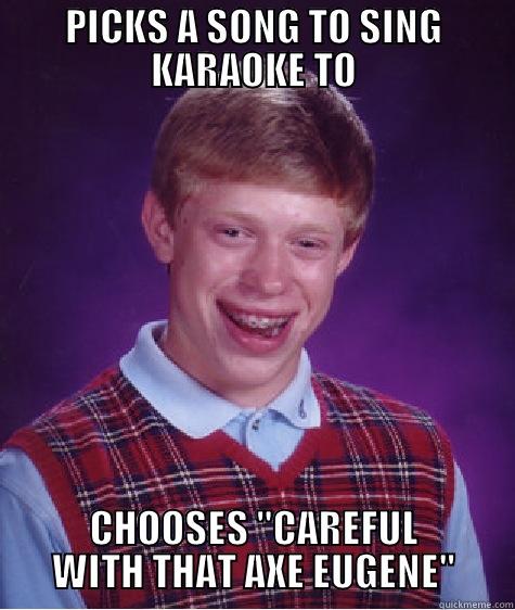  Karaoke Axe   - PICKS A SONG TO SING KARAOKE TO CHOOSES 