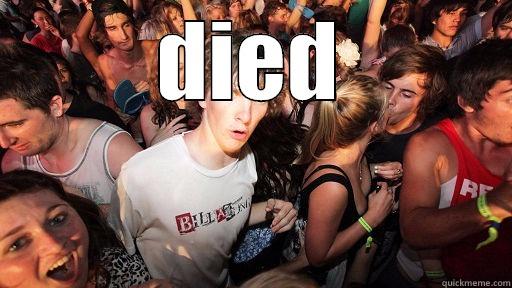 DIED  Sudden Clarity Clarence