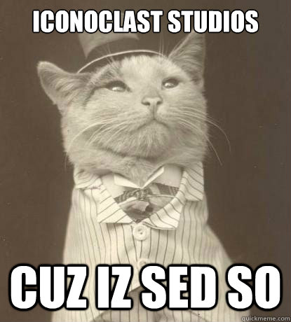 iconoclast studios cuz iz sed so  Aristocat