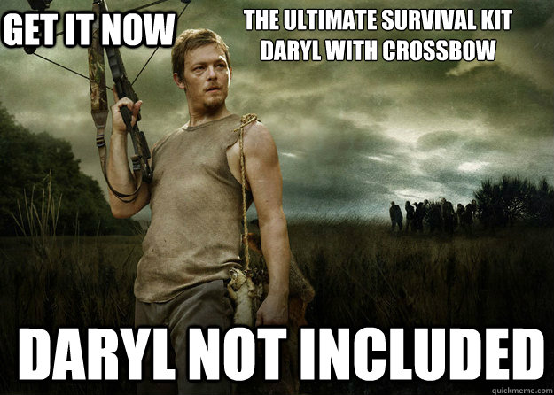 The ultimate survival kit
Daryl with Crossbow
 Daryl not included get it now  