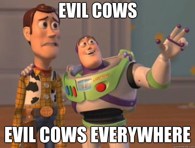 evil cows evil cows everywhere  Toy Story