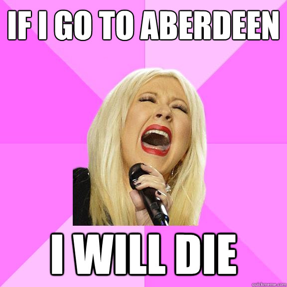 if i go to aberdeen  i will die  Wrong Lyrics Christina