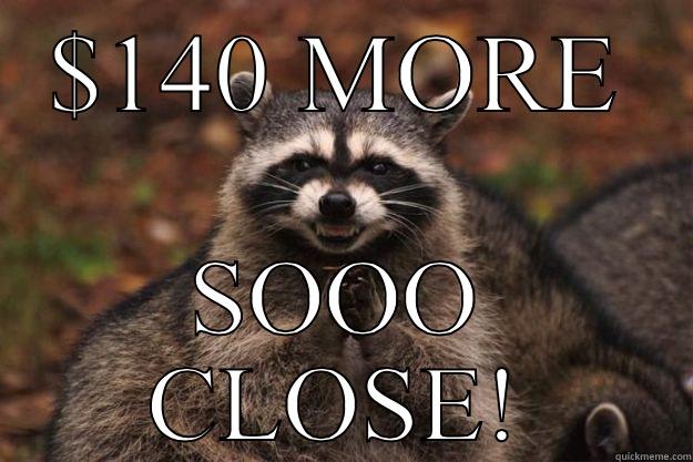 Plotting excited raccoon - $140 MORE SOOO CLOSE! Evil Plotting Raccoon