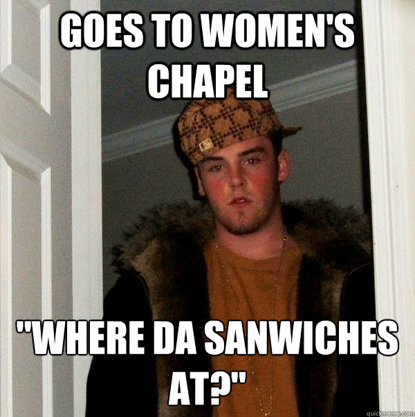 goes to women's chapel 