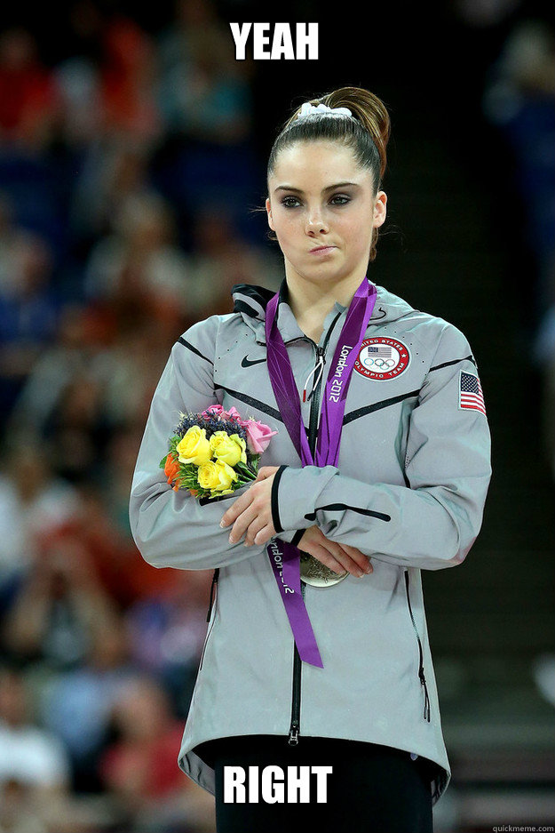 yeah right - yeah right  Unimpressed McKayla