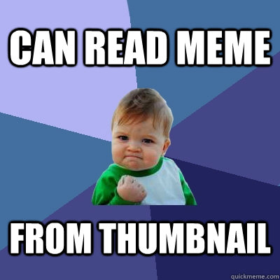 Can Read Meme From Thumbnail  Success Kid